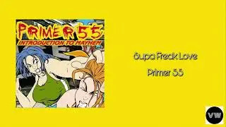 Primer 55 - Supa Freak Love (Clean Version)