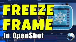 How to Freeze Frame in OpenShot | Quick & Easy Tutorial