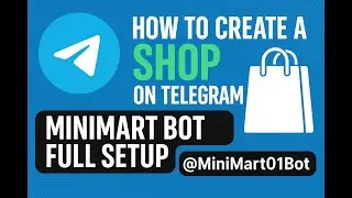 How to Create a Shop on Telegram | MiniMart Bot Full Setup Guide 2025 | Telegram Store Bot Tutorial