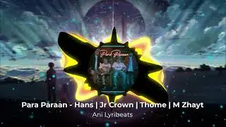 Para Paraan - Hans | Jr Crown | Thome | M Zhayt [Ani Lyribeats]