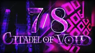 [NIL] Citadel of Void - Floors 7/8 VERIFIED [ALL FLOORS 1-8 BEATEN]
