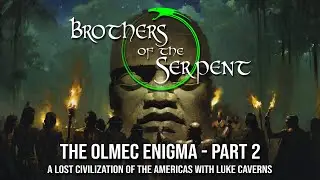 Episode #325: The Olmec Enigma - Part 2