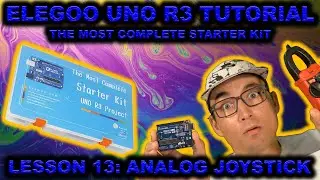 🔥 Elegoo R3 Uno Starter Kit Tutorial: Lesson 13 - Analog Joystick 🔥