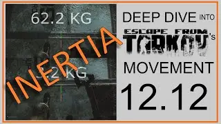 A Deep Dive into Escape From Tarkov's Movement Mechanics 12.12 Inertia Edition
