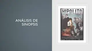 CLASE: Análisis de sinopsis -- Hipólito (2011)