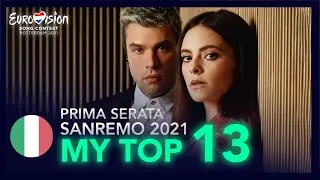 🇮🇹 MY TOP 13 - SANREMO 2021 PRIMA SERATA - Italy Eurovision 2021