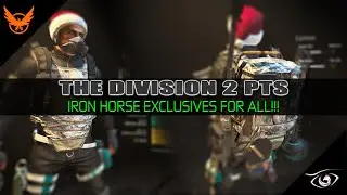 THE DIVISION 2 PTS | IRON HORSE RAID EXCLUSIVE GEAR SETS FOR ALL!