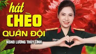 LƯƠNG THÙY LINH - Hát Chèo Về Những Người Lính Bộ Đội Cụ Hồ - Rất Hay Và Ý Nghĩa