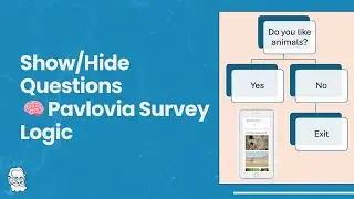 Pavlovia Surveys: Question Visibility Logic