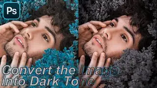 Create this Black Moody Tone in photoshop | Photoshop tutorials | Pic tutorials