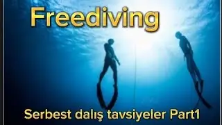 Serbest dalış / Yeni başlayanlara tavsiyeler ( Part1)  