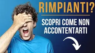 CRESCITA PERSONALE - come evitare di accontentarsi troppo presto