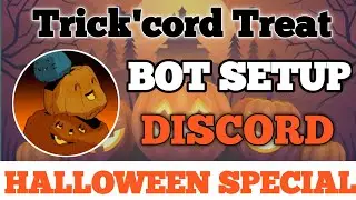 Setup Trick'cord Treat Bot Discord | Halloween Bot 2020.