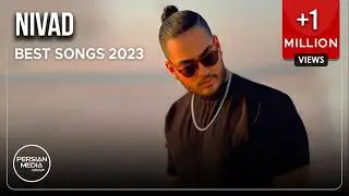 Nivad - Best Songs 2023 ( نیواد - میکس بهترین آهنگ ها )