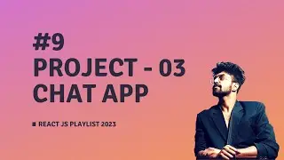 #9 CHAT APP PROJECT WITH FIREBASE & CHAKRA UI, REACT JS COURSE 2023