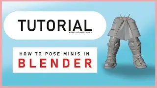 How to Pose Minis in Blender