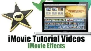 How to use iMovie 11 Effects - iMovie Tutorial Videos