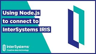 Using Node js to connect to InterSystems IRIS