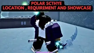How to get Polar Scthye | Location of Polar Scthye | Showcase of Polar Scthye in Project Slayer
