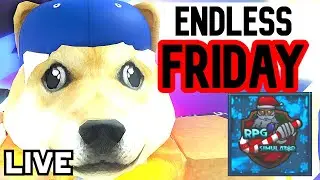 Endless Friday! RPG Simulator | Roblox (LIVE)