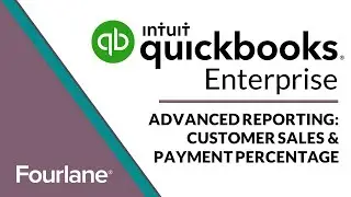 QuickBooks Enterprise Advanced Reporting: Customer Sales and Payment Percentage | Fourlane