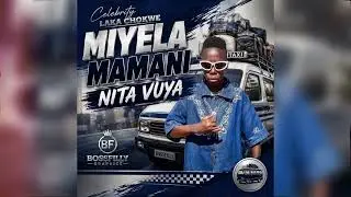 CELEBRITY LAKA CHÓKWÈ - MIYELA MAMANI (NITAVUYA) [AUDIO OFFICIAL]