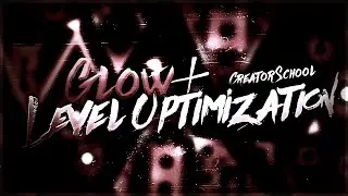 Glow and Level Optimization Tutorial | Geometry Dash [2.11] | Feat GD Mod Cirtrax