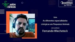 Entre Clínicas- Quais as diferentes especialidades dentro das cirurgias médicas com o Prof. Fernando