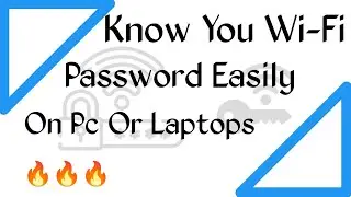 Get Your Wi-Fi Password Easily in Your PC's And Laptop's