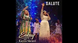 Enkay Ogboruche feat Kierra Sheard - Salute   (Official Video)