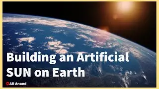 Can we build an Artificial Sun on Earth?? [Hindi]