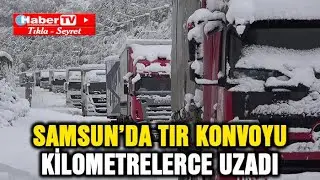 Samsun'da tır konvoyu kilometrelerce uzadı - Samsun Haber - Samsun Haber Gazetesi