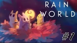 Rain World #1 (Time to get Serious....WHAT IS THAT?!?!)