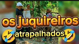 os juquireiros atrapalhados