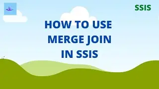 Merge join transformation in SSIS with an example