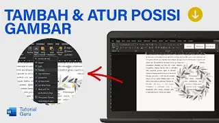 Tutorial Cara Menambahkan dan Mengatur Posisi Gambar di Microsoft Word
