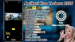 Vsco Apk Latest Version 2024 || Latest Slow Motion Smooth Vsco V3621 Apk 2024
