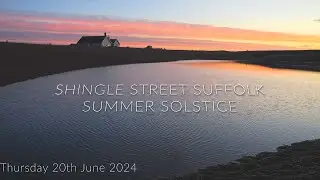 SUMMER SOLSTICE SUNRISE 2024  - SHINGLE STREET SUFFOLK  COAST