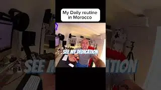 My daily routine in Morocco 🇲🇦