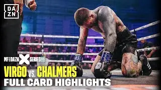 FULL CARD HIGHLIGHTS | Virgo vs. Chalmers (X Series 009)