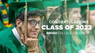 Congratulations Spring 2022 Graduates - Broad College of Business