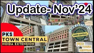 PKS Town Central - Construction Update in Nov- 2024 (Part-1) Studio & Retail Shops
