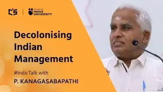 Decolonizing Indian Management - By P. Kanagasabapathi 