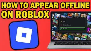 How To Appear Offline on Roblox (2026 Guide)