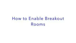 How To Enable Breakout Rooms on Zoom