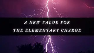A New Value For The Elementary Charge
