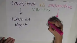 Episode 31 : Transitive vs Intransitive Verbs