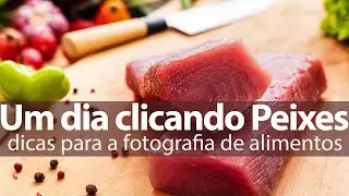 Um dia inteiro clicando peixes, várias dicas sobre fotografia de alimentos, flash e muito mais.
