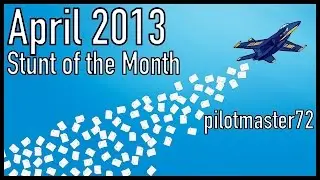 Stunt of the Month: Big Planes, Small Airports [April 2013]