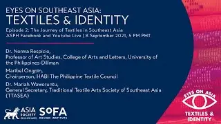 Episode 2: The Journey of Textiles in Southeast Asia